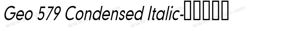 Geo 579 Condensed Italic字体转换